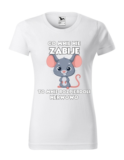 Co mnie nie zabije to mnie roz*** nerwowo (damska)