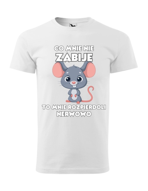 Co mnie nie zabije to mnie roz*** nerwowo (męska)