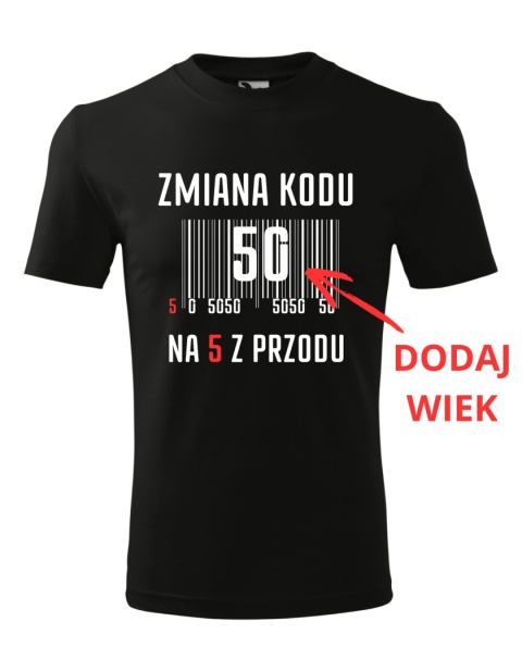 Koszulka urodzinowa - "Zmiana kodu na .... z przodu"