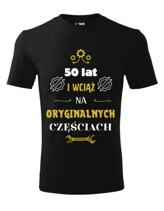 Koszulka urodzinowa - ".... lat i wciąż na oryginalnych częściach" złote