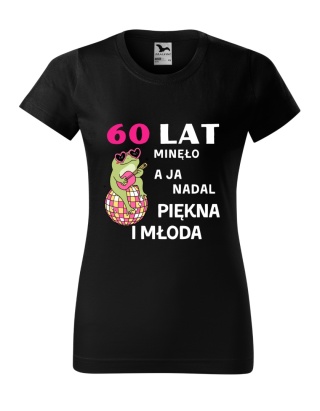 Koszulka urodzinowa - "... lat a ja nadal piękna i młoda"