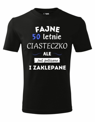Koszulka urodzinowa - "Fajne .... letnie ciasteczko ale już polizane i zaklepane"