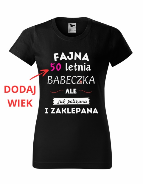 Koszulka urodzinowa - "Fajna .... letnia babeczka ale już polizana i zaklepana"