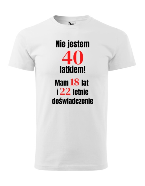 Koszulka urodzinowa - Nie jestem .... latkiem, tylko mam doświadczenie