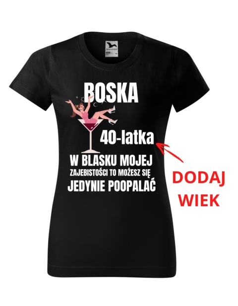 Koszulka urodzinowa - Boska ... w blasku mojej zaje*istości możesz się poopalać