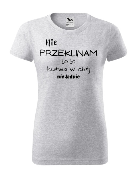 Nie przeklinam bo to ... nie ładnie