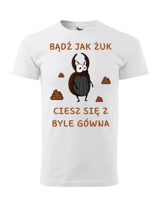 Bądź jak żuk, ciesz się z byle g*wna