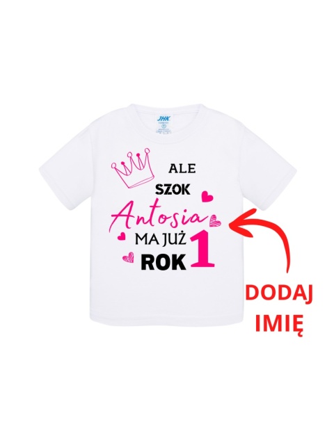 Ale szok! ... ma już rok! (+imię) dziewczynka / koszulka