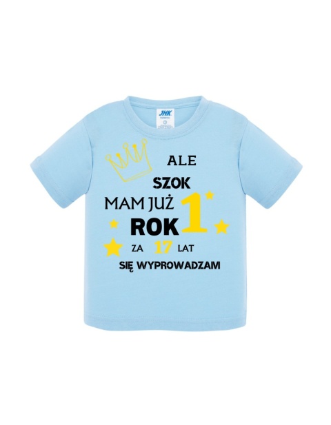 Ale szok mam już rok! Za 17 lat się wyprowadzam (koszulka)