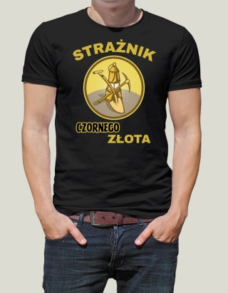 Barbórka - Koszulka dla Górnika - Strażnik czornego złota