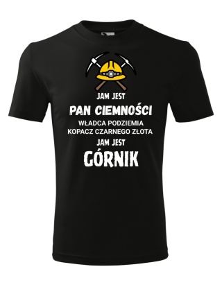 Barbórka - Koszulka dla Górnika - Jam jest Pan ciemności jam jest górnik