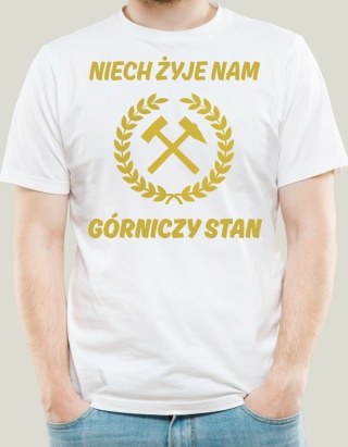 Barbórka - Koszulka dla Górnika - Niech żyje nam górniczy stan