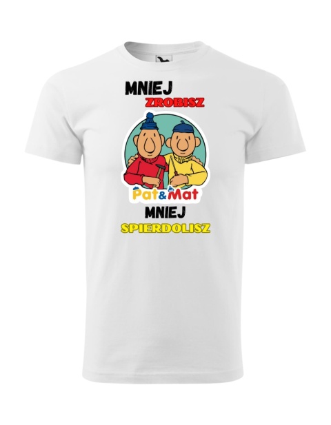 Mniej zrobisz, mniej spier**lisz. Pat i Mat