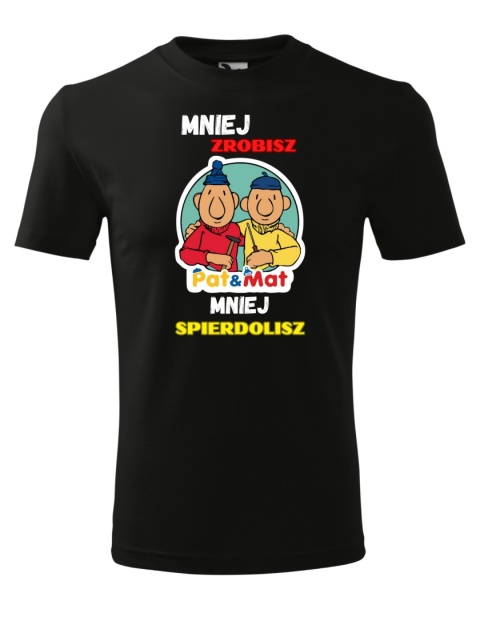 Mniej zrobisz, mniej spier**lisz. Pat i Mat