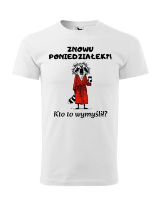Znowu poniedziałek? Kto to wymyślił?