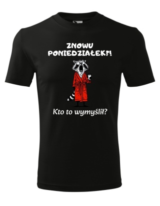 Znowu poniedziałek? Kto to wymyślił?