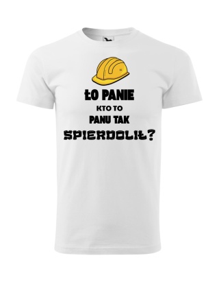 Ło Panie, kto to Panu tak spier**lił?