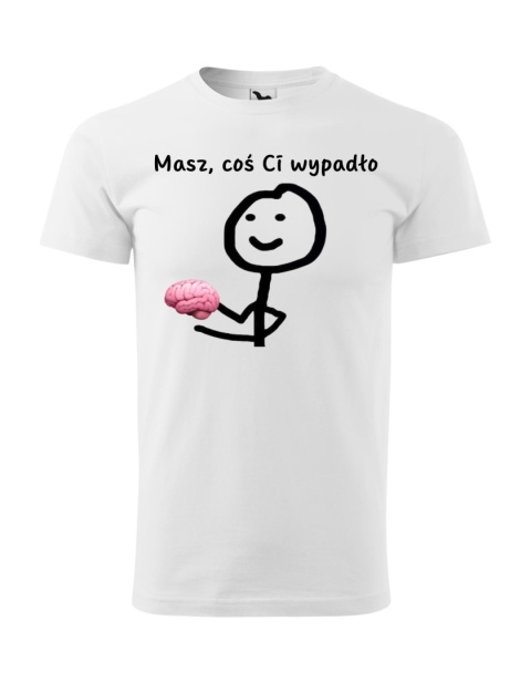 "Masz, coś Ci wypadło"