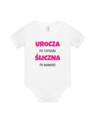 Urocza po tatusiu, śliczna po mamusi (body)