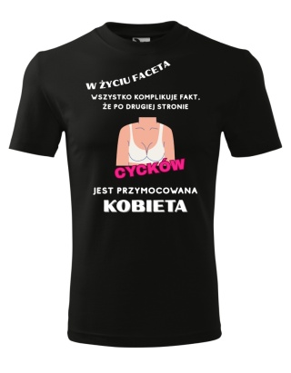 W życiu faceta wszystko komplikuje fakt, że po drugiej stronie cycków przymocowana jest kobieta