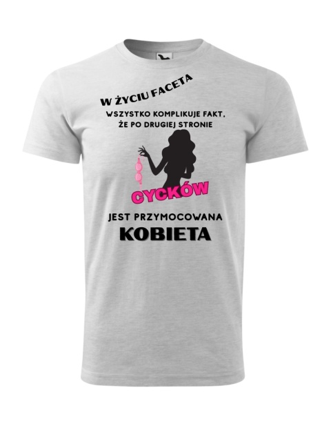 W życiu faceta wszystko komplikuje fakt, że po drugiej stronie cycków przymocowana jest kobieta