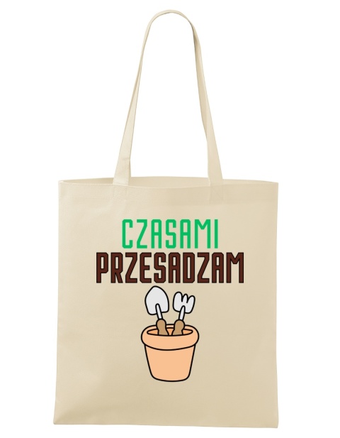 Shopperka "Czasami przesadzam" z doniczką
