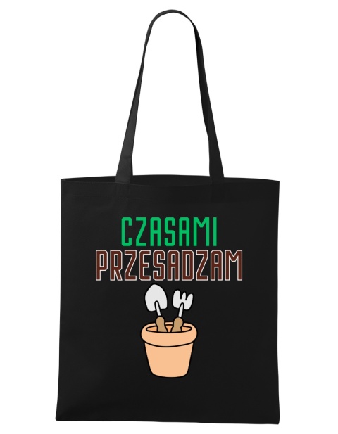 Shopperka "Czasami przesadzam" z doniczką