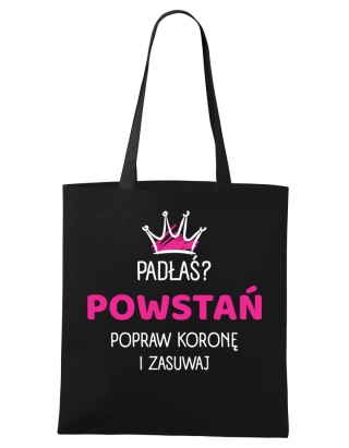Shopperka "Padłaś? Powstań, popraw koronę i zasuwaj"