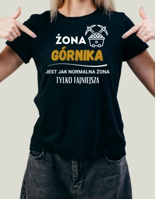 Barbórka - Koszulka dla żony górnika - Żona górnika jest jak normalna żona tylko fajniejsza