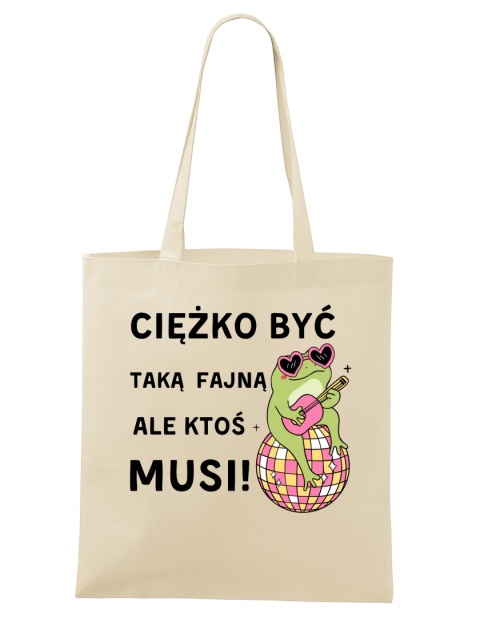 Shopperka "Ciężko być taką fajną, ale ktoś musi"