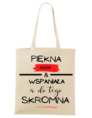 Shopperka "Piękna, mądra, wspaniała... A do tego skromna"