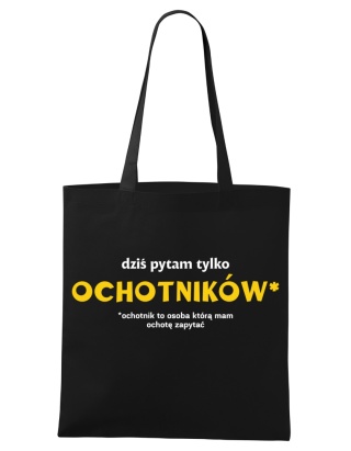 Shopperka "Dziś pytam tylko ochotników* Ochotnik to osoba którą mam ochotę zapytać"