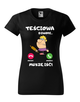 Teściowa dzwoni, muszę iść (damska)