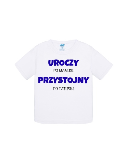 Uroczy po mamusi, przystojny po tatusiu (koszulka)
