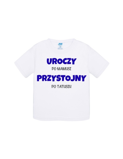 Uroczy po mamusi, przystojny po tatusiu (koszulka)