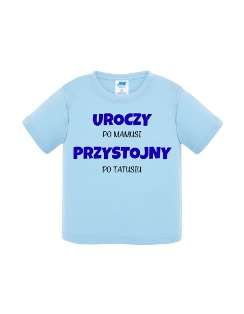 Uroczy po mamusi, przystojny po tatusiu (koszulka)