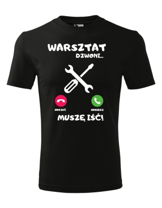 Warsztat dzwoni, muszę iść