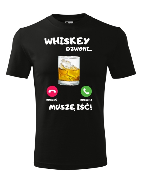 Whiskey dzwoni, muszę iść