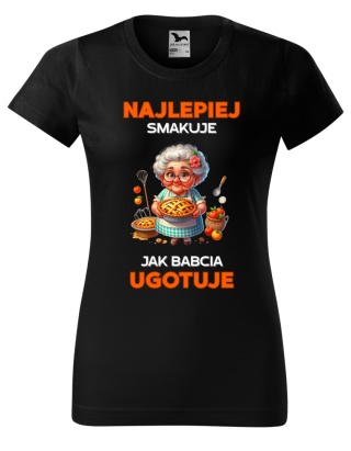 Dzień Babci - Koszulka dla Babci - Najlepiej smakuje jak babcia ugotuje