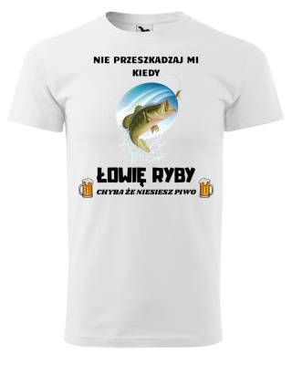 Nie przeszkadzaj mi kiedy ŁOWIĘ RYBY, chyba że niesiesz piwo