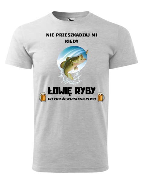 Nie przeszkadzaj mi kiedy ŁOWIĘ RYBY, chyba że niesiesz piwo