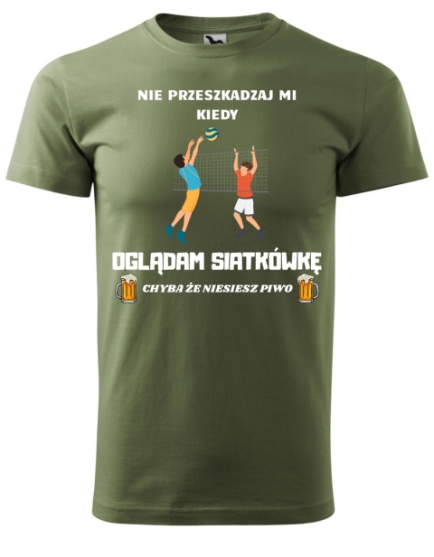 Nie przeszkadzaj mi kiedy OGLĄDAM SIATKÓWKĘ, chyba że niesiesz piwo