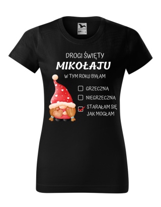 Święta - Koszulka damska świąteczna - "Kochany Mikołaju ... starałam się jak mogłam"
