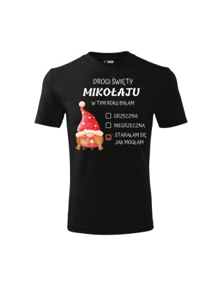 Święta - Koszulka dziecięca - Drogi Mikołaju w tym roku... Starałam się jak mogłam!"