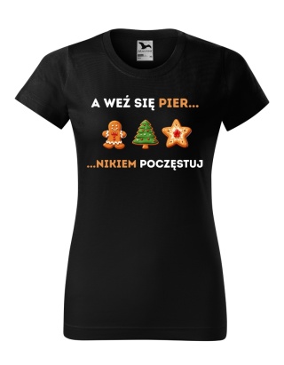 Święta - Koszulka damska świąteczna - "Weź się pier... nikiem poczęstuj"