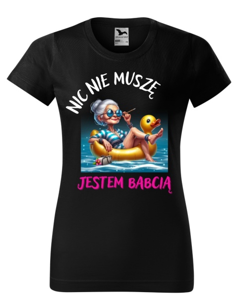 Dzień Babci - Koszulka dla Babci - Nic nie muszę, jestem babcią