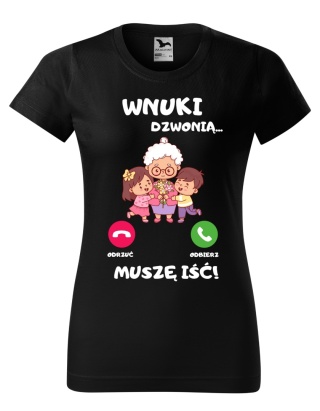 Dzień Babci - Koszulka dla babci - Wnuki dzwonią... muszę iść!